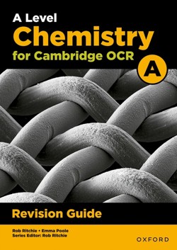 A Level Chemistry for OCR A Revision Guide