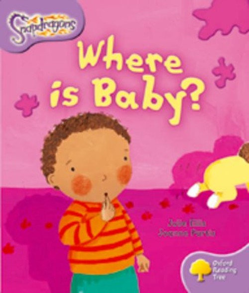 Oxford Reading Tree: Level 1+: Snapdragons: Where Is Baby?