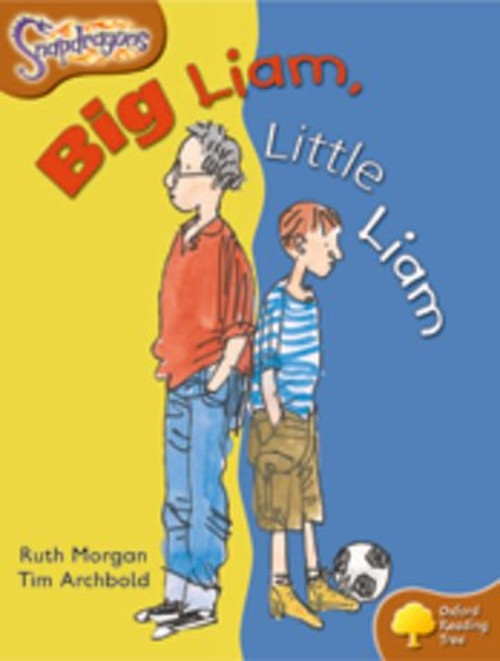 Oxford Reading Tree: Level 8: Snapdragons: Big Liam, Little Liam