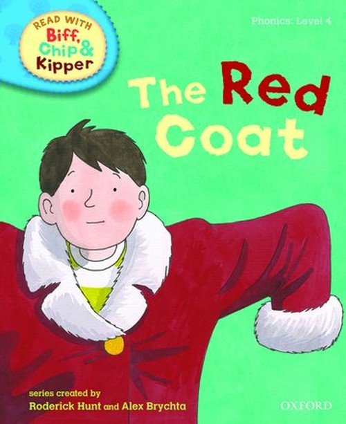 Oxford Reading Tree Read With Biff, Chip, and Kipper: Phonics: Level 4: The Red Coat