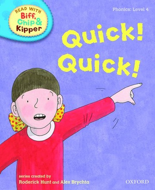 Oxford Reading Tree Read With Biff, Chip, and Kipper: Phonics: Level 4: Quick! Quick!