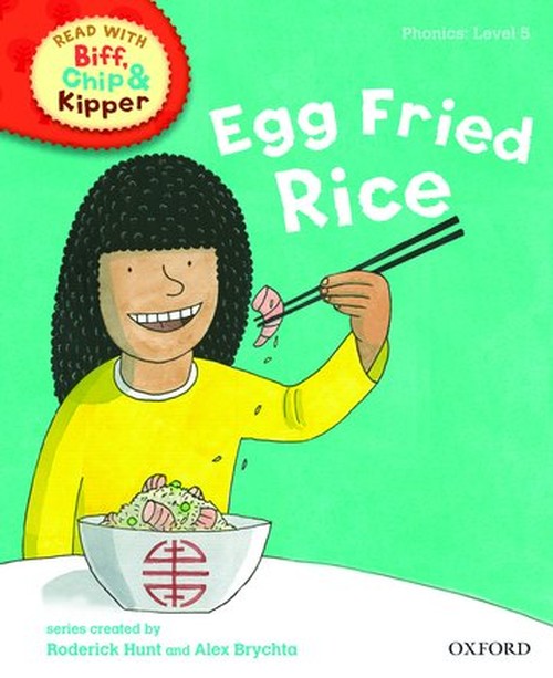 Oxford Reading Tree Read With Biff, Chip, and Kipper: Phonics: Level 5: Egg Fried Rice