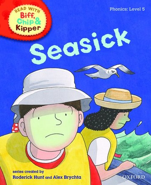 Oxford Reading Tree Read With Biff, Chip, and Kipper: Phonics: Level 5: Seasick