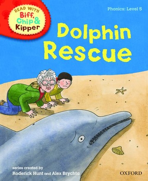 Oxford Reading Tree Read With Biff, Chip, and Kipper: Phonics: Level 5: Dolphin Rescue