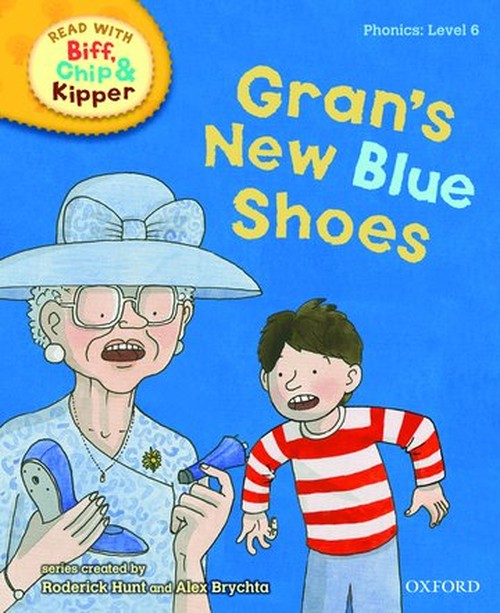 Oxford Reading Tree Read With Biff, Chip, and Kipper: Phonics: Level 6: Gran's New Blue Shoes