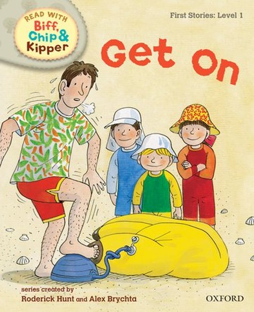 Oxford Reading Tree Read With Biff, Chip, and Kipper: First Stories: Level 1: Get On