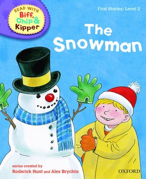 Oxford Reading Tree Read With Biff, Chip, and Kipper: First Stories: Level 2: The Snowman