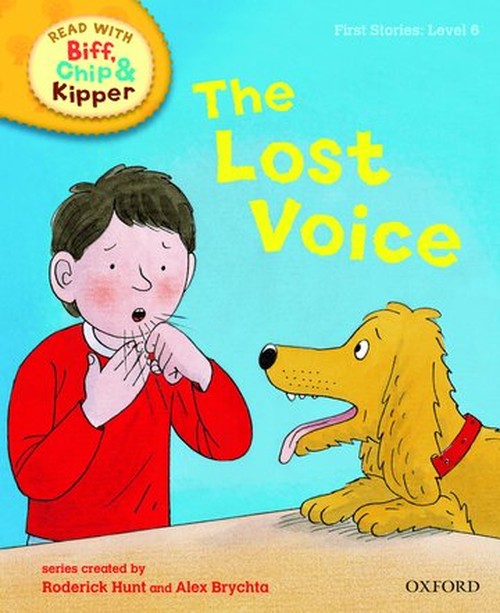 Oxford Reading Tree Read With Biff, Chip, and Kipper: First Stories: Level 6: The Lost Voice