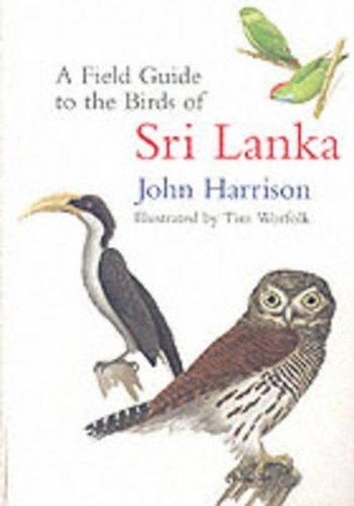 A Field Guide to the Birds of Sri Lanka