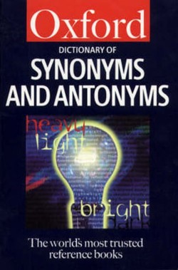 The Dictionary of Synonyms and Antonyms