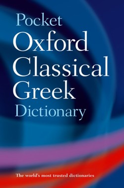 The Pocket Oxford Classical Greek Dictionary