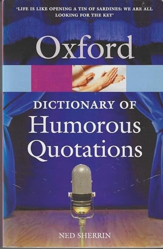 The Oxford Dictionary of Humorous Quotations