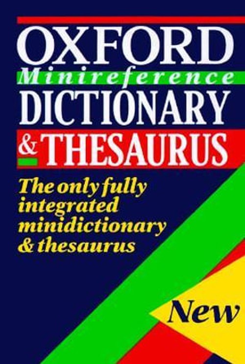 The Oxford Minireference Dictionary and Thesaurus