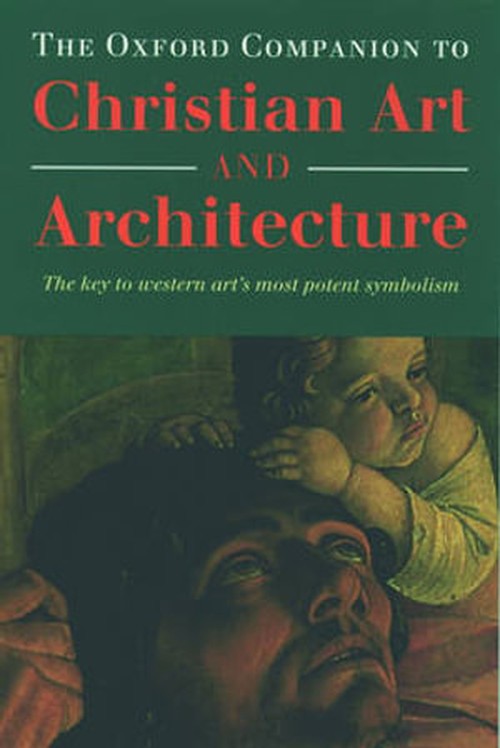 The Oxford Companion to Christian Art and Architecture