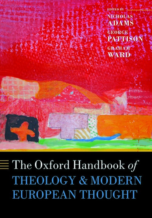 The Oxford Handbook of Theology and Modern European Thought