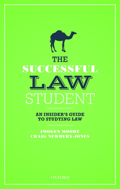 The Successful Law Student: An Insider's Guide to Studying Law