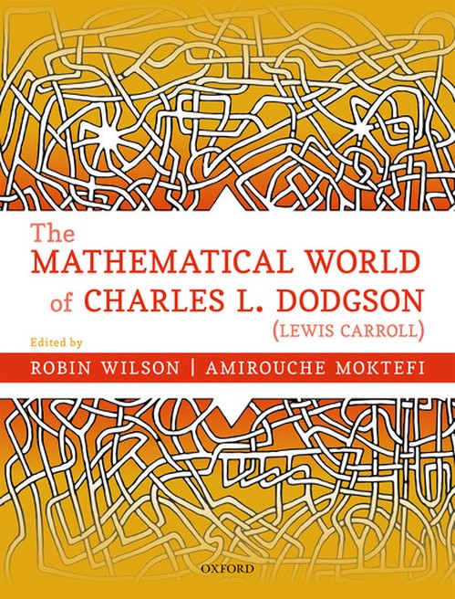 The Mathematical World of Charles L. Dodgson (Lewis Carroll)