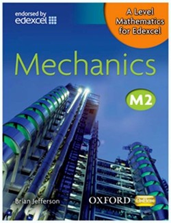A Level Mathematics for Edexcel: Mechanics M2