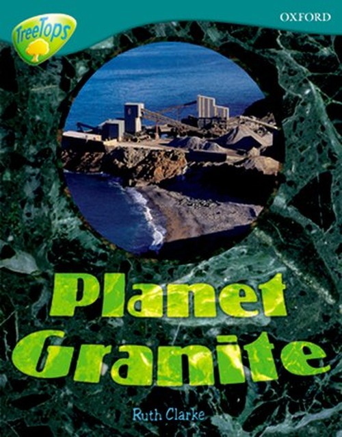 Oxford Reading Tree: Level 16: TreeTops Non-Fiction: Planet Granite