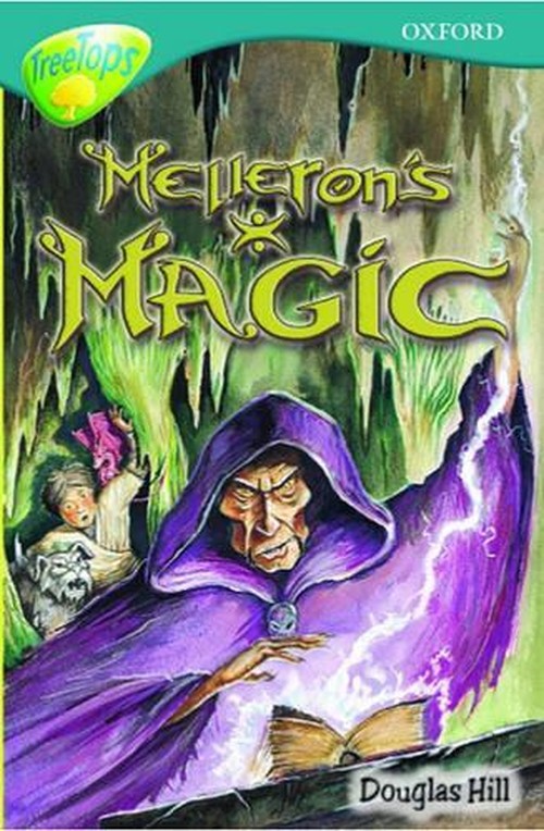 Oxford Reading Tree: Stage 16: TreeTops: Melleron's Magic
