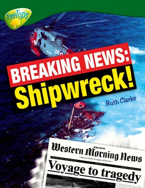 Oxford Reading Tree: Level 12: Treetops Non-Fiction: Breaking News: Shipwreck!