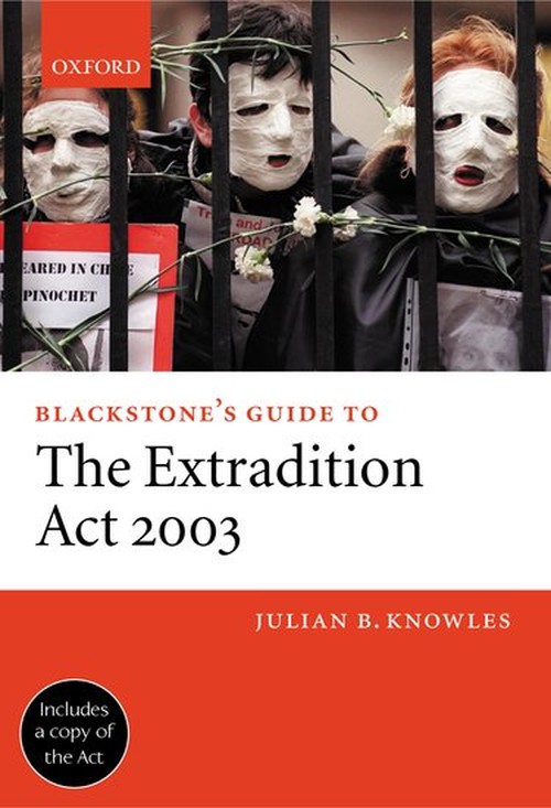Blackstone's Guide to the Extradition Act 2003