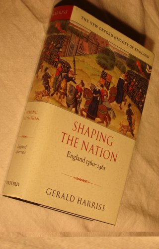 Shaping the Nation (The New Oxford History of England)