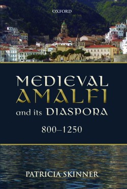 Medieval Amalfi and its Diaspora, 800-1250