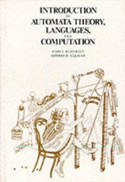 An Introduction to Automata Theory, Languages, and Computation