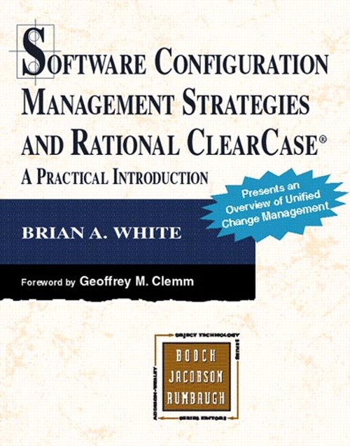 Software Configuration Management Strategies and Rational ClearCase (R)
