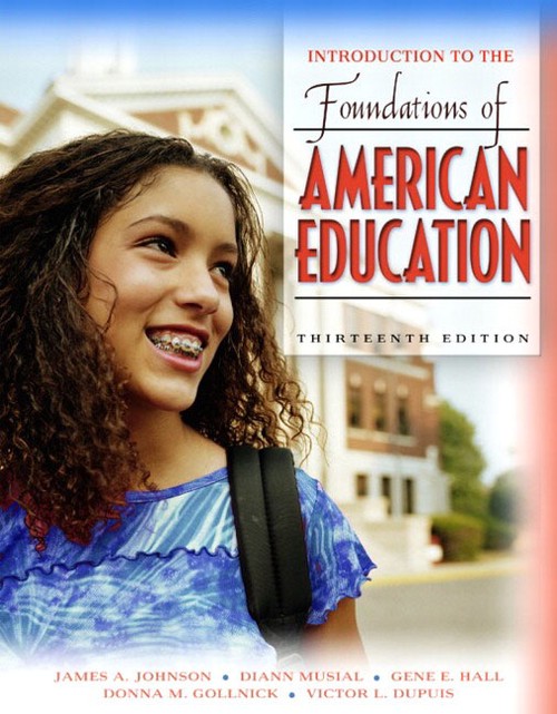 Introduction to the Foundations of American Education (Book Alone)