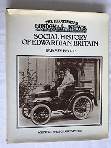 The Illustrated London News Social History of Edwardian Britain