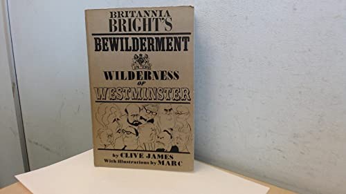 Britannia Bright's Bewilderment in the Wilderness of Westminster