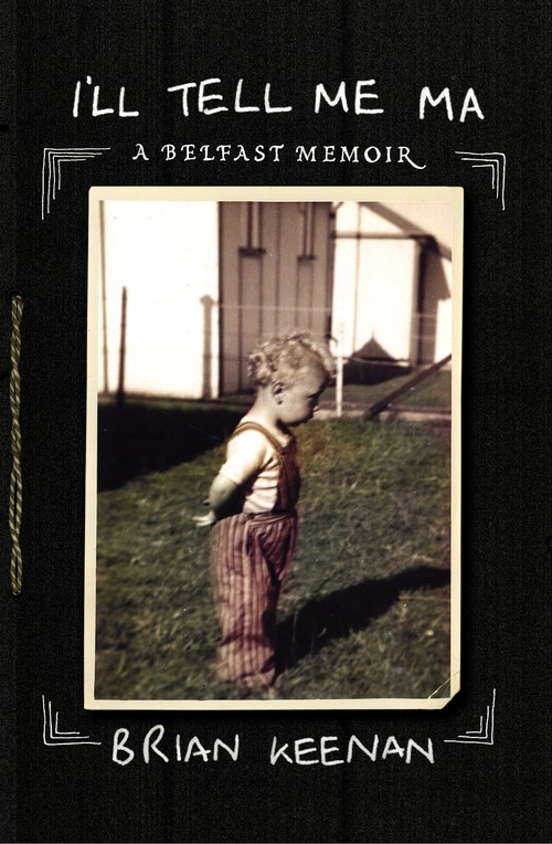Ill Tell Me Ma A Childhood Memoir