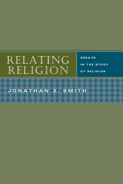 Relating Religion Essays in the Study of Religion