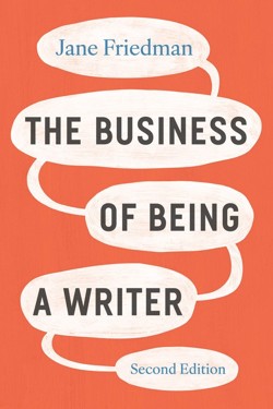 The Business of Being a Writer, Second Edition