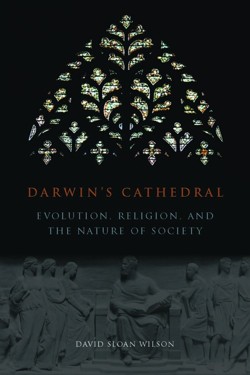 Darwin`s Cathedral – Evolution, Religion, and the Nature of Society