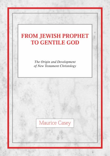 From Jewish Prophet to Gentile God