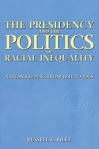 The Presidency and the Politics of Racial Inequality