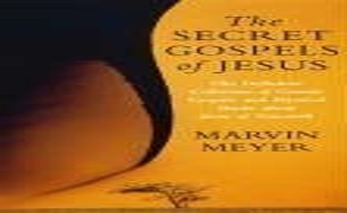 The Secret Gospels of Jesus: The Definitive Collection of Gnostic Gospels and Mystical Books About Jesus of Nazareth