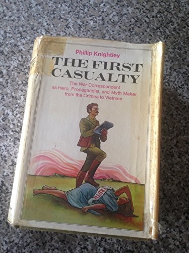 First Casualty - From the Crimea to Vietnam