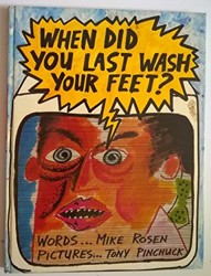 When Did You Last Wash Your Feet?