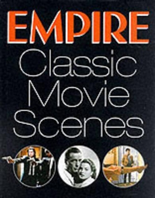 "Empire"'s 100 Classic Movie Scenes