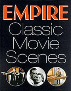 "Empire"'s 100 Classic Movie Scenes