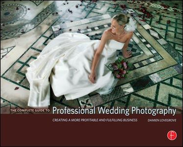 The Complete Guide to Professional Wedding Photography