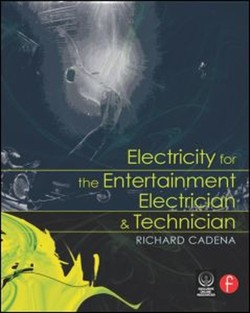 Electricity for the Entertainment Electrician & Technician