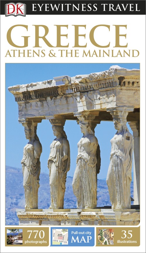DK Eyewitness Greece, Athens and the Mainland