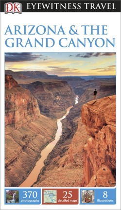 DK Eyewitness Arizona and the Grand Canyon