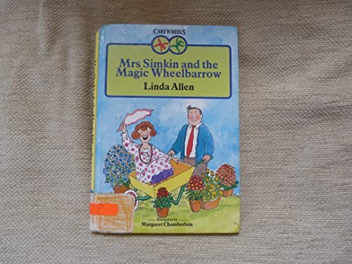 Mrs. Simkin and the Magic Wheelbarrow