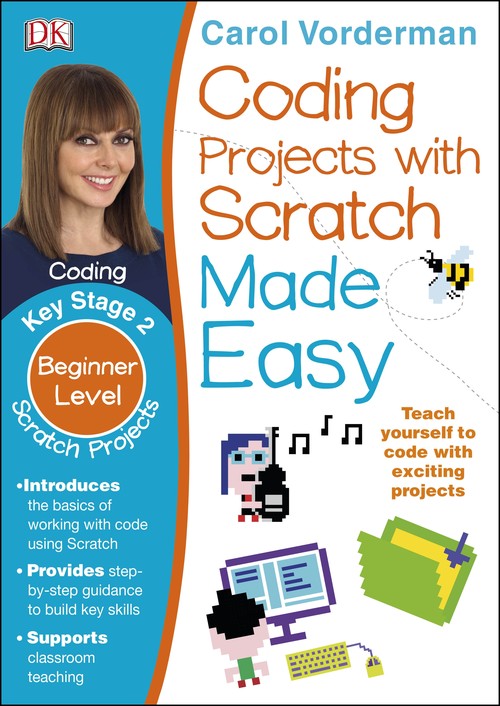 Coding Projects with Scratch Made Easy, Ages 8-12 (Key Stage 2)